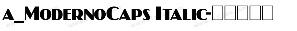a_ModernoCaps Italic字体转换